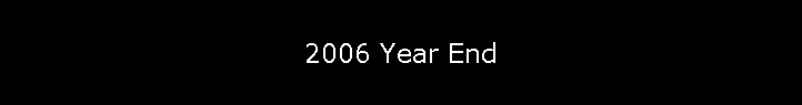 2006 Year End