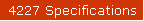 4227 Specifications