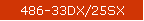 486-33DX/25SX