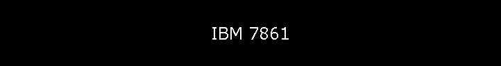 IBM 7861