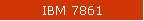 IBM 7861