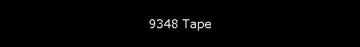 9348 Tape