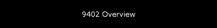 9402 Overview
