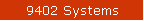 9402 Systems