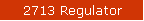 2713 Regulator