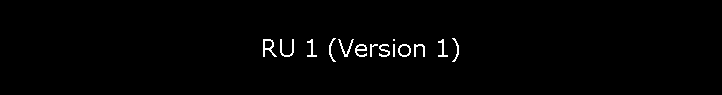 RU 1 (Version 1)