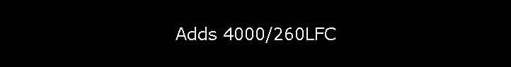 Adds 4000/260LFC