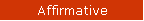 Affirmative