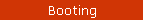 Booting