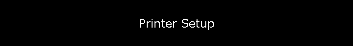 Printer Setup