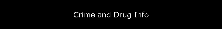 Crime and Drug Info