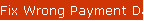 Fix Wrong Payment Date