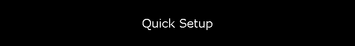 Quick Setup