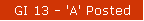 GI 13 - 'A' Posted