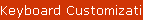 Keyboard Customization