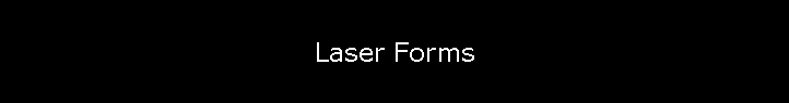 Laser Forms