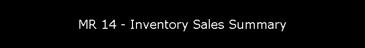 MR 14 - Inventory Sales Summary