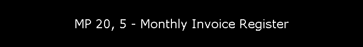 MP 20, 5 - Monthly Invoice Register