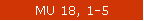 MU 18, 1-5
