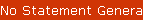 No Statement Generated