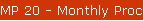 MP 20 - Monthly Processing