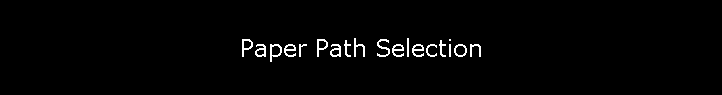Paper Path Selection