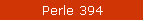 Perle 394