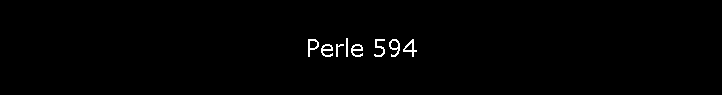 Perle 594
