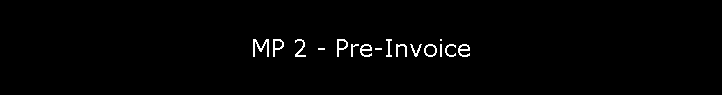 MP 2 - Pre-Invoice