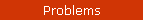Problems