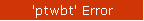 'ptwbt' Error