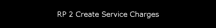 RP 2 Create Service Charges