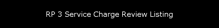 RP 3 Service Charge Review Listing