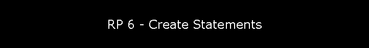 RP 6 - Create Statements
