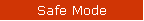 Safe Mode