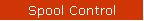 Spool Control