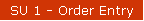 SU 1 - Order Entry