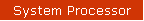 System Processor