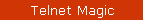 Telnet Magic