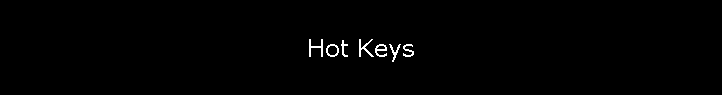 Hot Keys