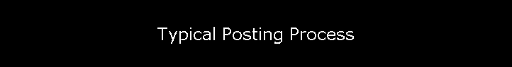 Typical Posting Process